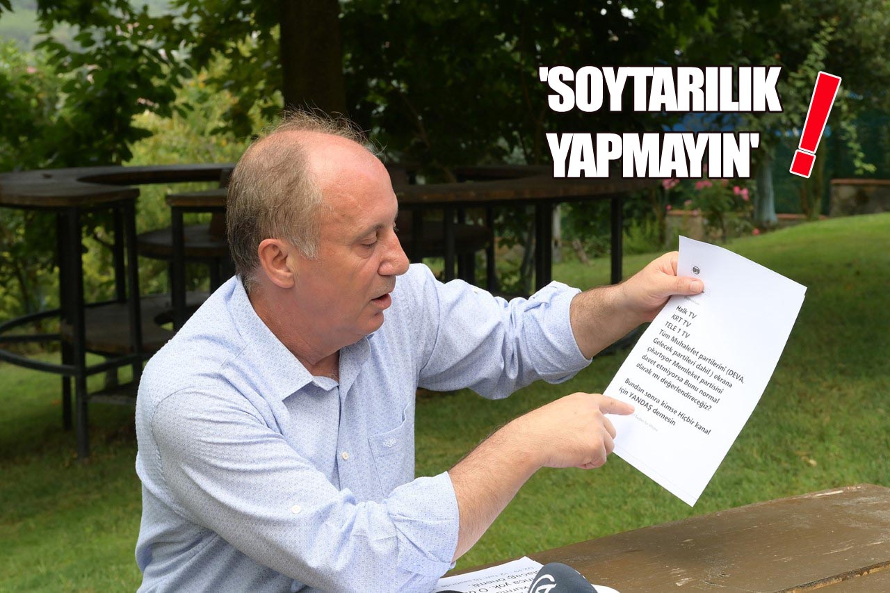 İNCE:’TARİFENİZİ GÖNDERİN, BİZ TOPLARIZ ARAMIZDA..’