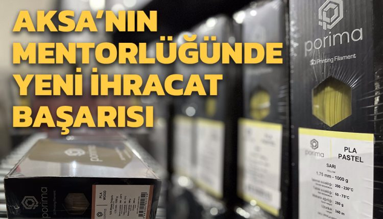 FİLAMENT ÜRETİCİSİ PORİMA’YA AKSA’DAN DESTEK