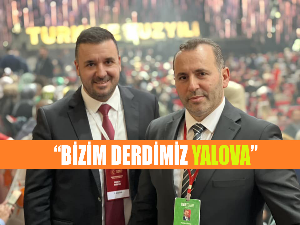 ‘YALOVA İÇİN 7/24 GÖREVDEYİZ’