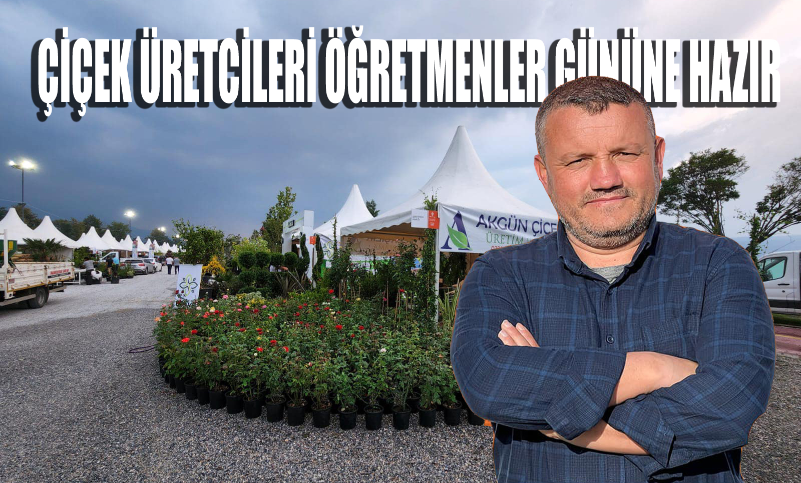 GÜL VE PAPATYALAR TERCİH EDİLİYOR