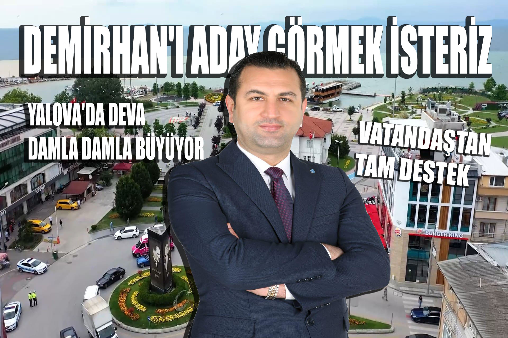 “BİZDEN DEMİRHAN’A TAM DESTEK!”