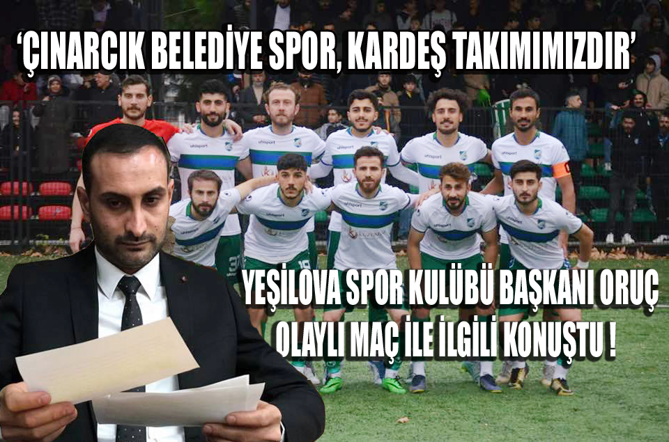 ORUÇ:‘FUTBOLCULARIMIZ KIRMIZI ÇİZGİMİZDİR’
