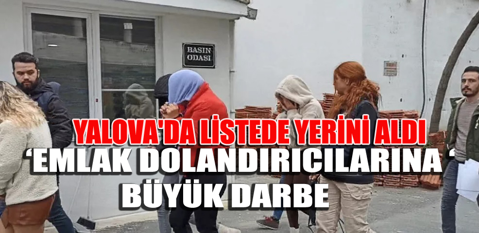 5 KATI FİYATINA KANDIRIP, LÜKS İÇİNDE YAŞADILAR.. 110 GÖZALTI!
