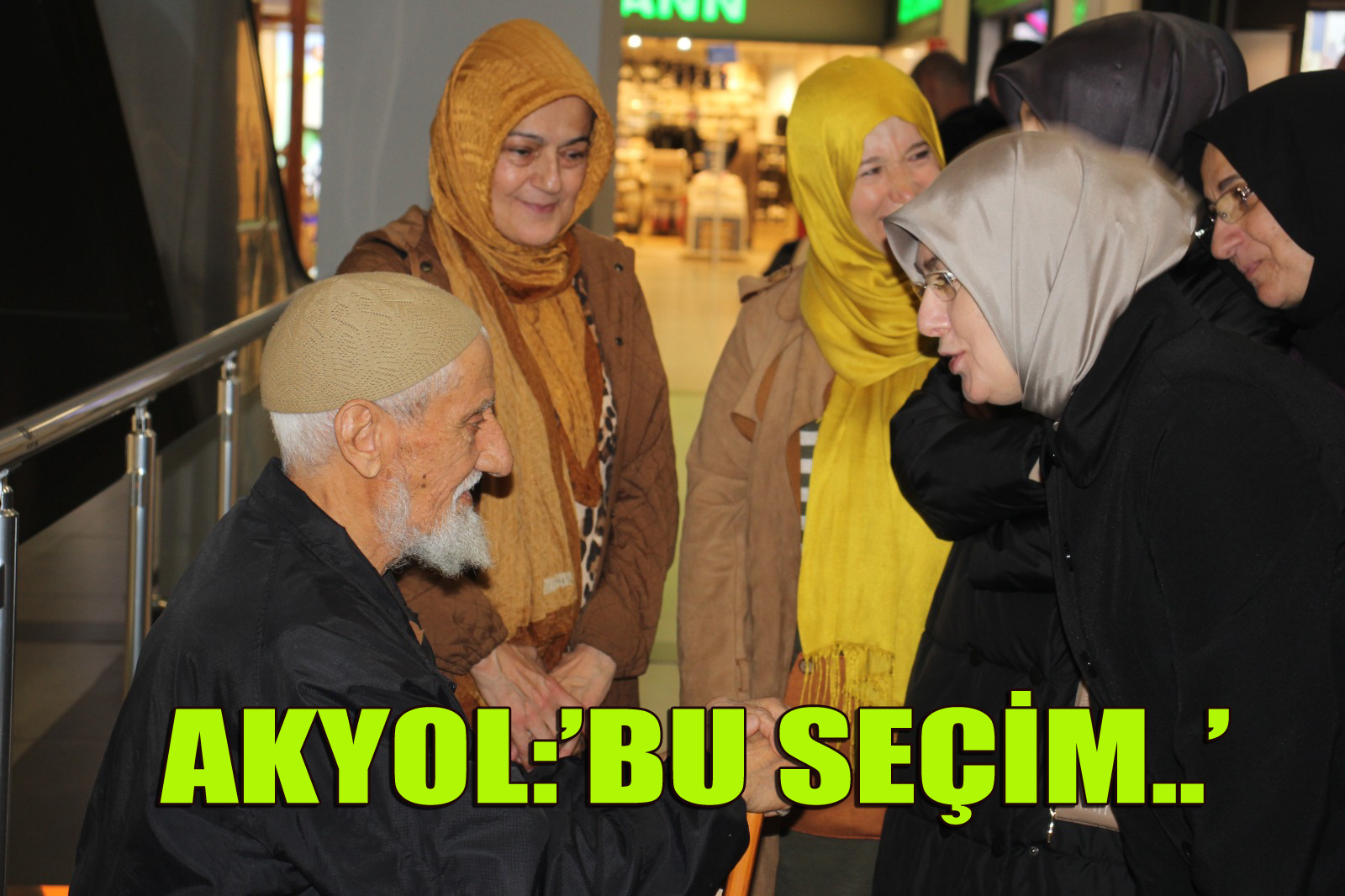 AKYOL, SEÇİM ÇALIŞMALARINI SÜRDÜRÜYOR