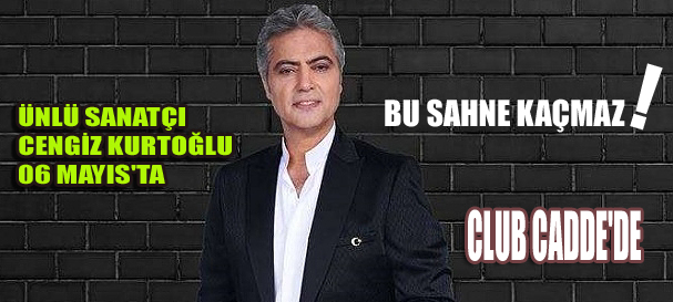 CLUB CADDE, ÜNLÜ İSİMLERİ AĞIRLAMAYA DEVAM EDİYOR