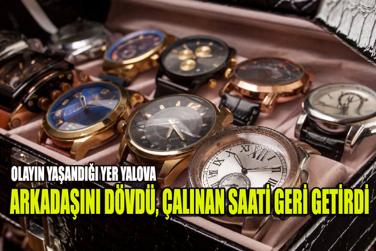 ÇALINAN SAATİ MAĞAZAYA İADE ETTİ