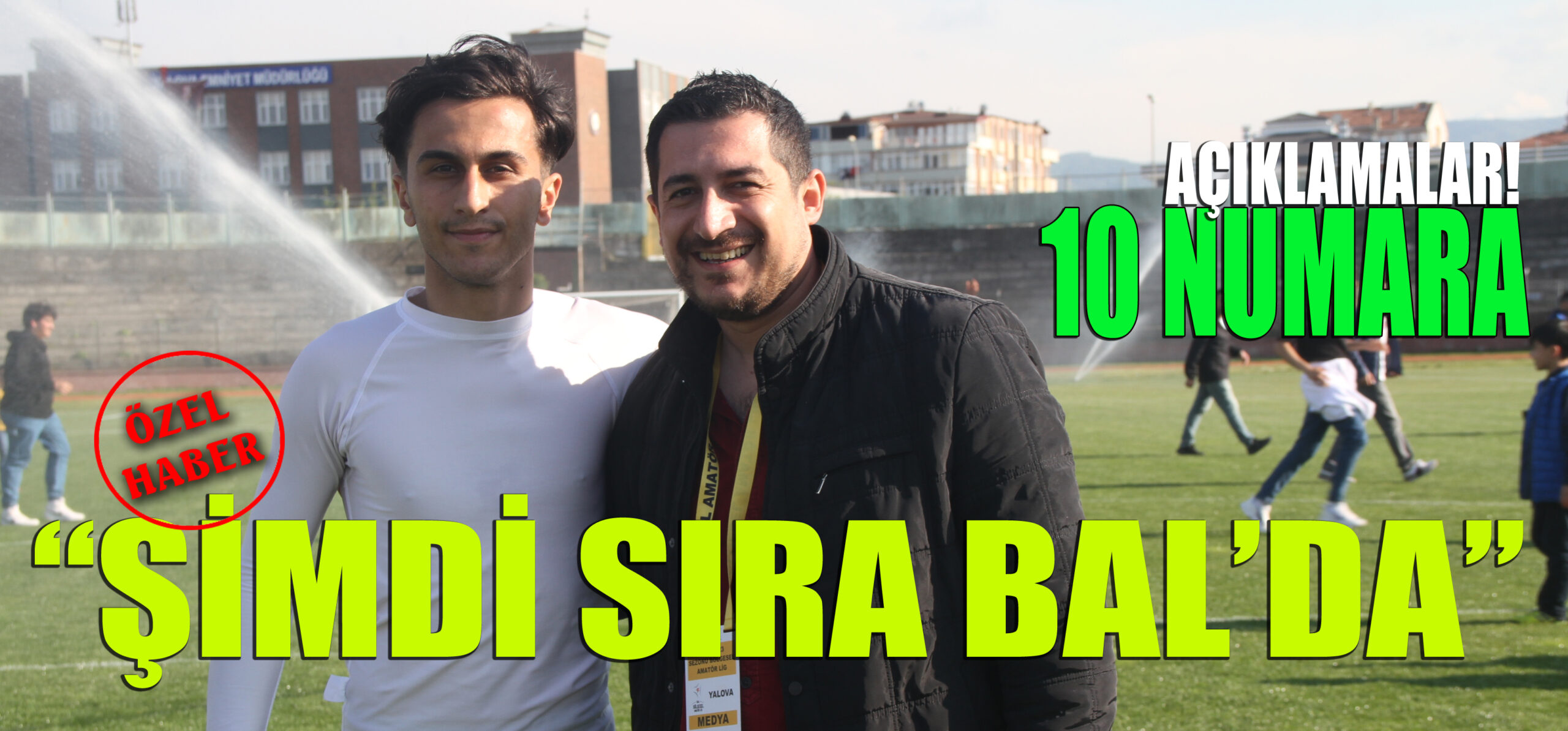 YEŞİLOVA SPOR’UN YILDIZINDAN ÖZEL AÇIKLAMALAR