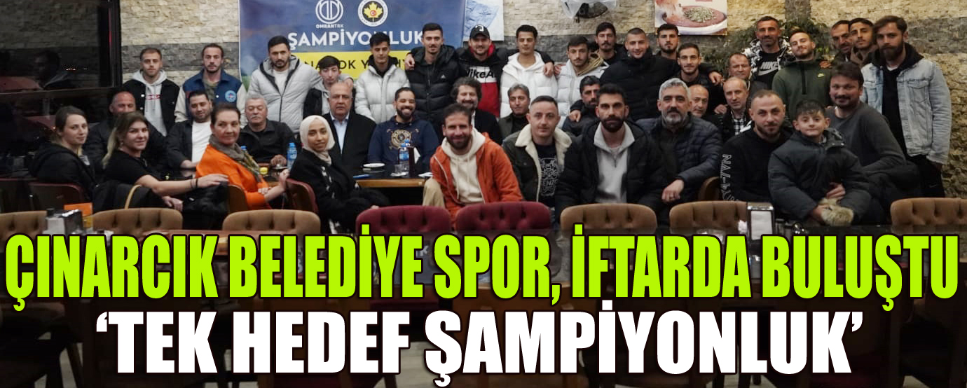 ÇINARCIK BELEDİYE SPOR MESAJI VERDİ.. ‘OMUZ OMUZA ŞAMPİYON OLMAYA GELİYORUZ’