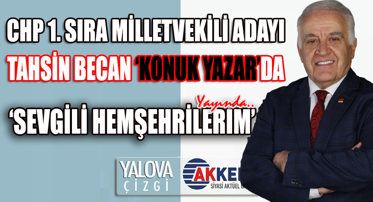 CHP MİLLETVEKİLİ ADAYI ‘BECAN’ YAZDI..