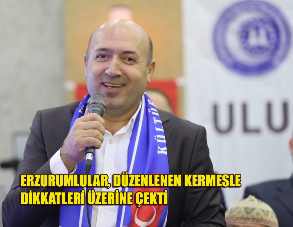 KERMESİN GELİRİ ‘DEPREM BÖLGELERİNDE’ KULLANILACAK