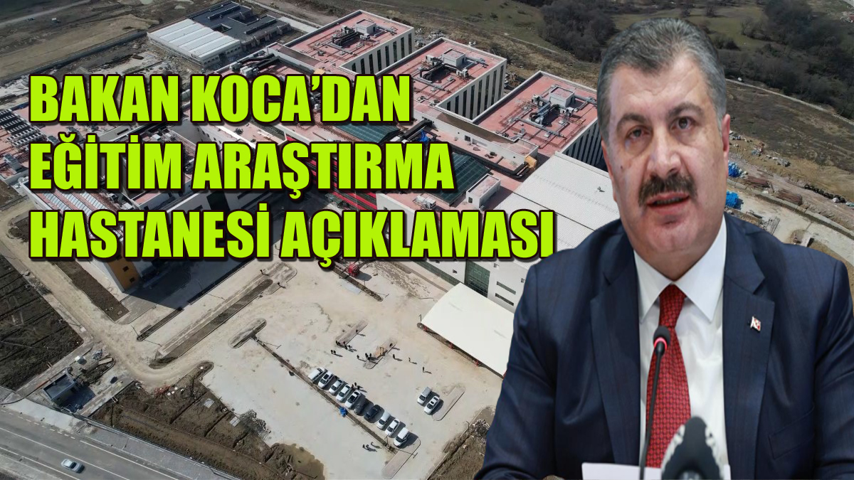 BAKAN KOCA, YALOVA’DA HİBRİT AMELİYATHANE OLDUĞUNU SÖYLEDİ