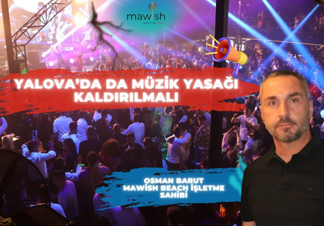 YALOVA’DA DA MÜZİK YASAĞI KALDIRILMALI