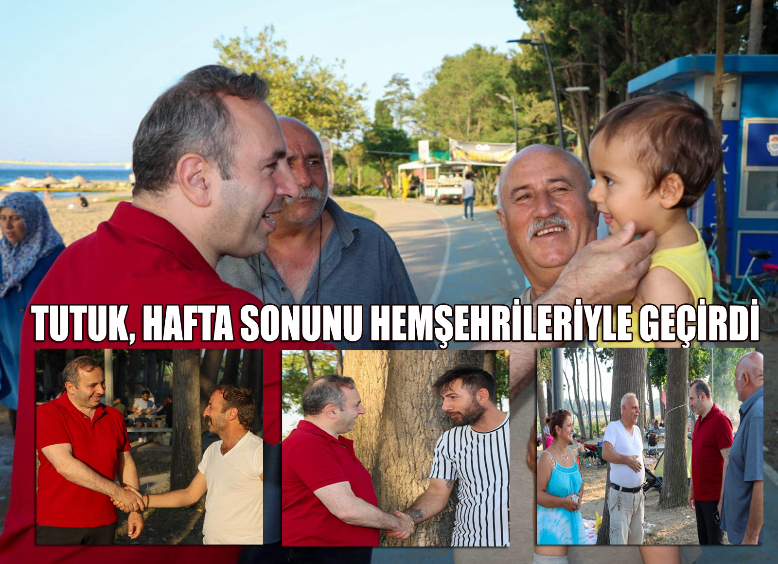 BAŞKAN TUTUK, DOĞU SAHİL BANDINDA VATANDAŞLARLA SOHBET ETTİ