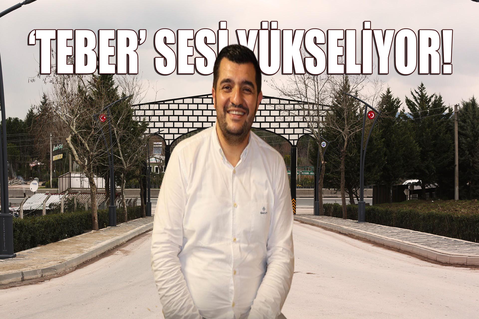 ‘SERHAT TEBER’ SES GETİRECEK!