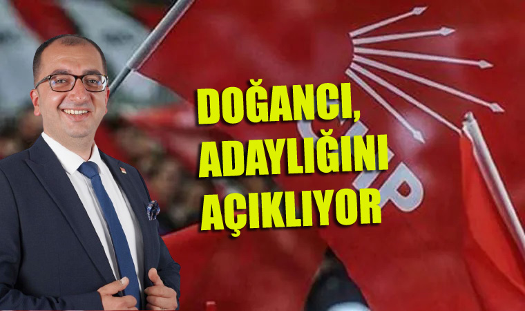 CHP’DE ‘DOĞANCI’ SESLERİ