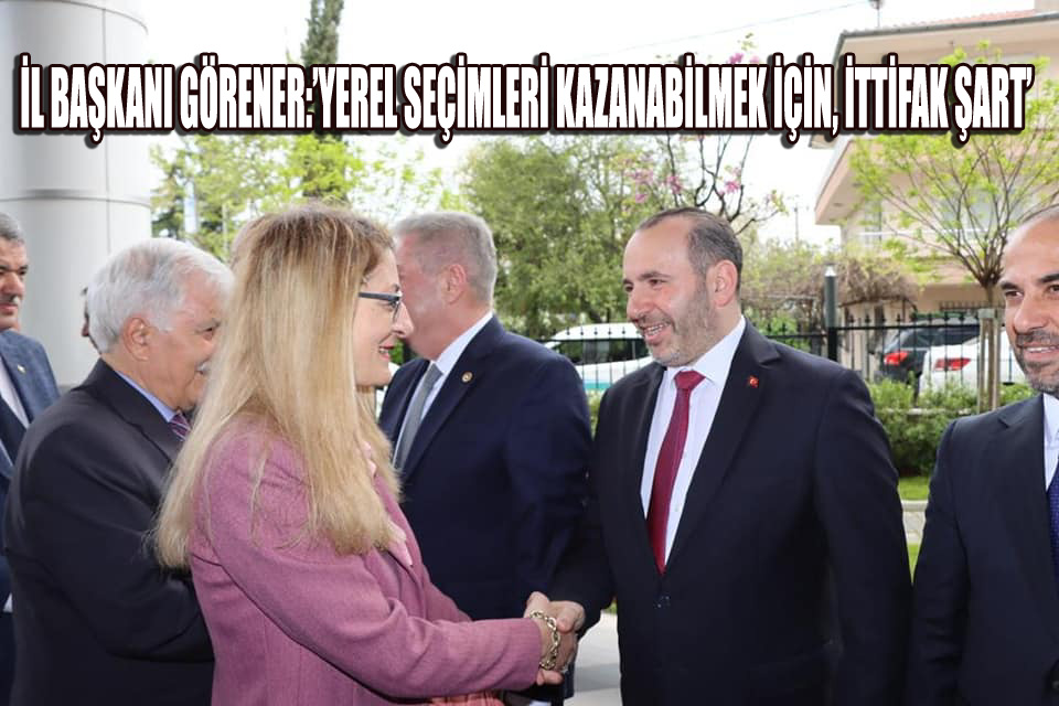 DP İL BAŞKANI GÖRENER’DEN, YEREL SEÇİM İÇİN ‘ORTAK ADAY’ ÇAĞRISI