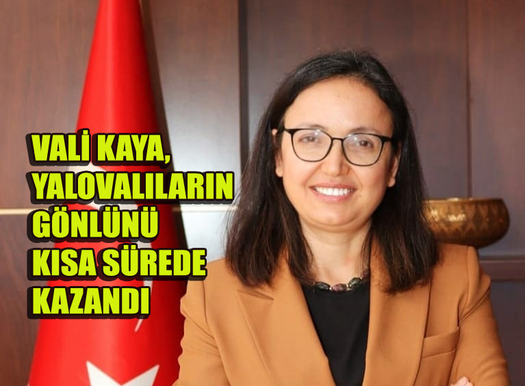 VALİ KAYA, KISA SÜREDE ‘FARK YARATTI’