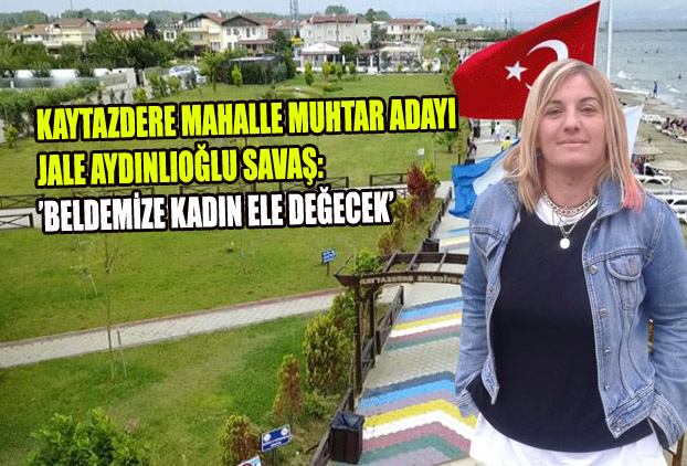 Kaytazdere muhtarlığında güçlü aday