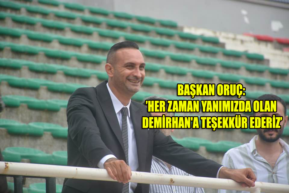 ORUÇ:’KİMSE MERAK ETMESİN, GÜMBÜR GÜMBÜR GELİYORUZ’