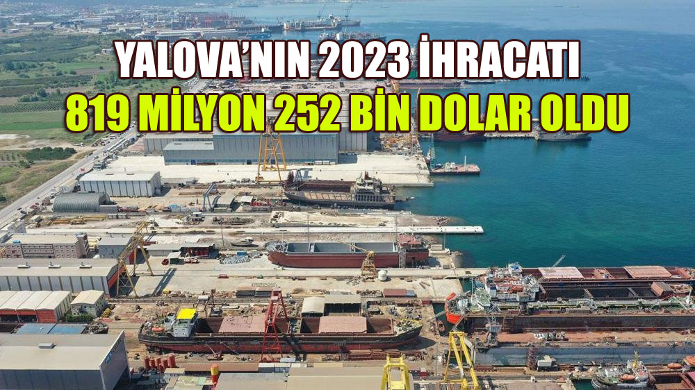 733 MİLYON 323 BİN DOLARLA TERSANELER BAŞROLDE