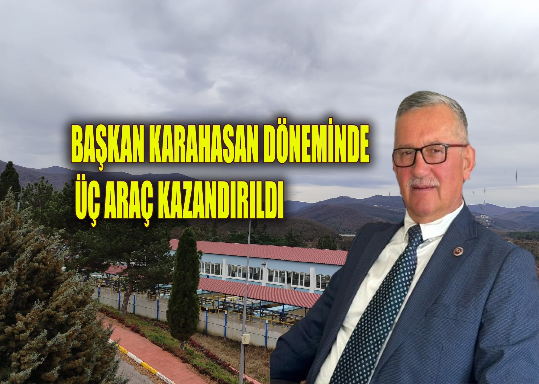 BAŞKAN KARAHASAN:‘SU KAYNAKLARIMIZI KORUYORUZ’