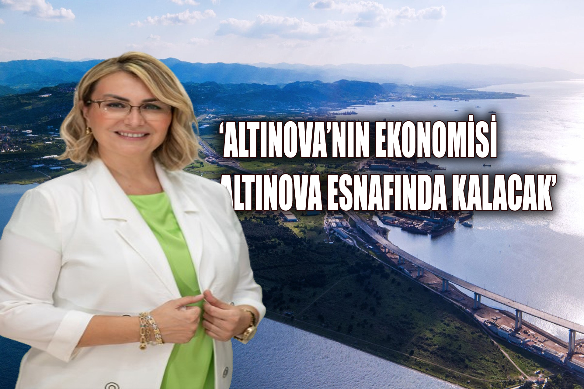 ALTINOVA BELEDİYE BAŞKAN ADAYI FAZLACA ‘EN ÖNEMLİ PROJELERİMDEN’ DİYEREK AÇIKLADI