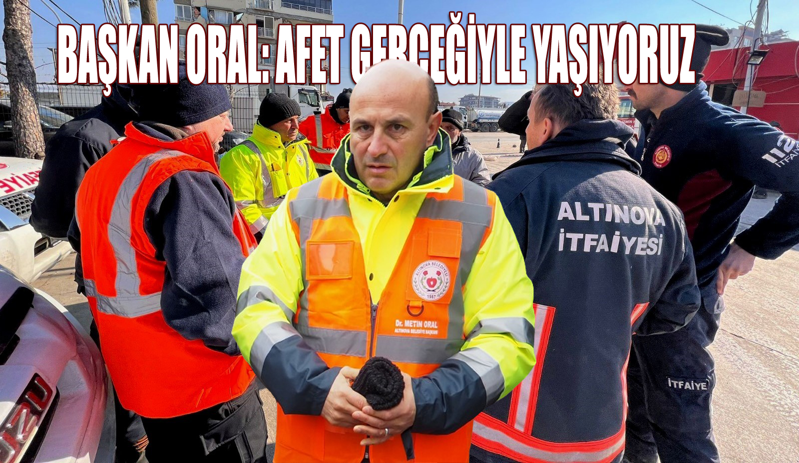 “ÖNLEMLERİMİZİ ALIYORUZ”