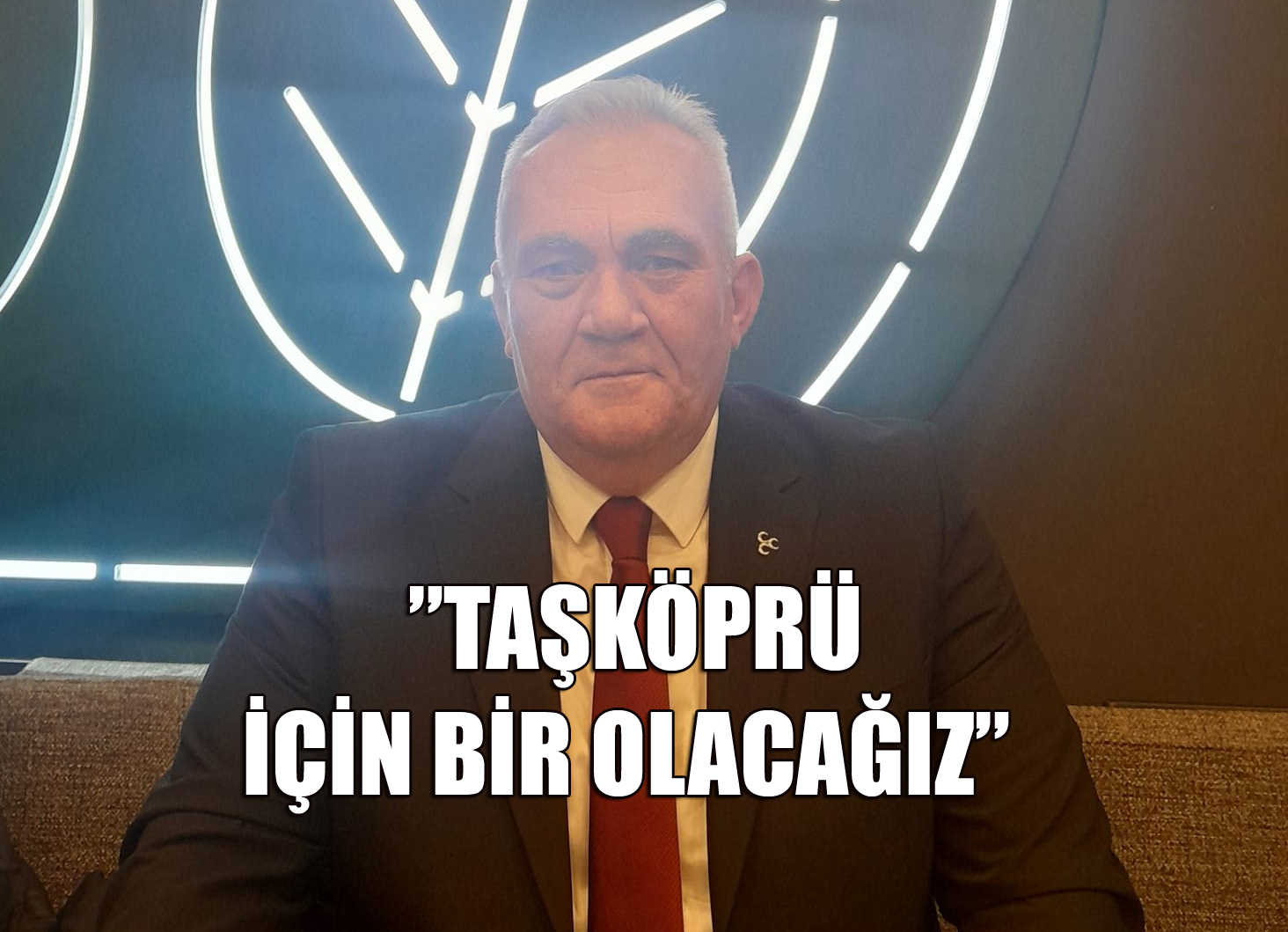 ERTAN TAŞKÖPRÜ’DE SIKI ÇALIŞIYOR