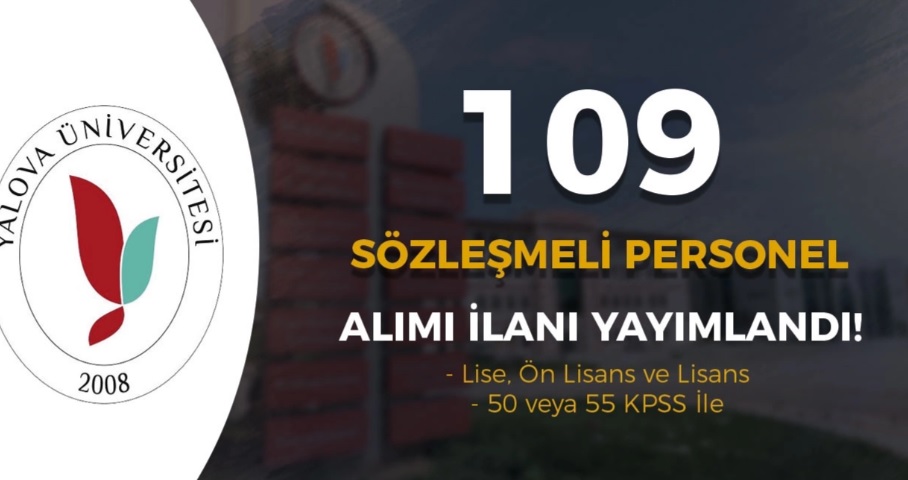 YALOVA ÜNİVERSİTESİ EN AZ LİSE MEZUNU 109 PERSONEL ALACAK!
