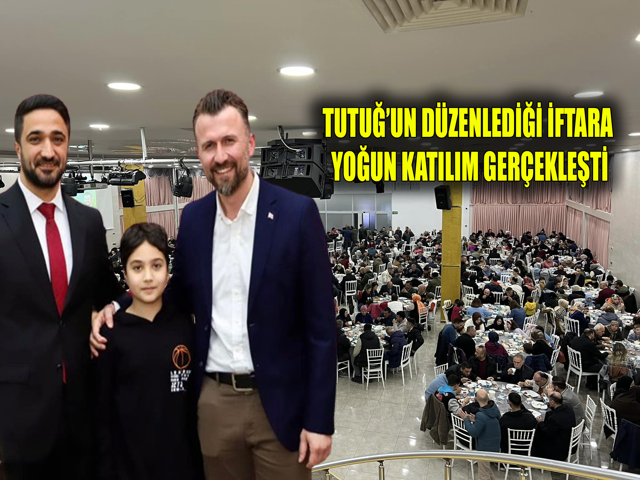 İFTAR PROGRAMINDA BİRLİK VE BERABERLİK MESAJI VERİLDİ