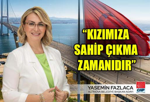 İLÇE HALKINDAN TAM DESTEK GELDİ.. ALTINOVA’DA “YASEMİN” AÇACAK