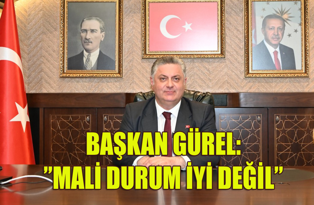 GÜREL:“YANLIŞ YAPILDIYSA O YANLIŞLARIN HESABI SORULACAKTIR”