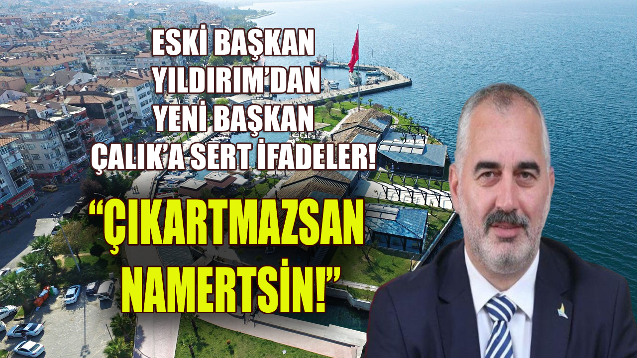KARAMÜRSEL’DE “YILDIRIM” ETKİSİ!
