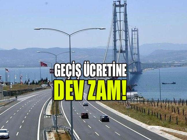 OTOYOL VE KÖPRÜ FİYATLARI “GÜNCELLENDİ”