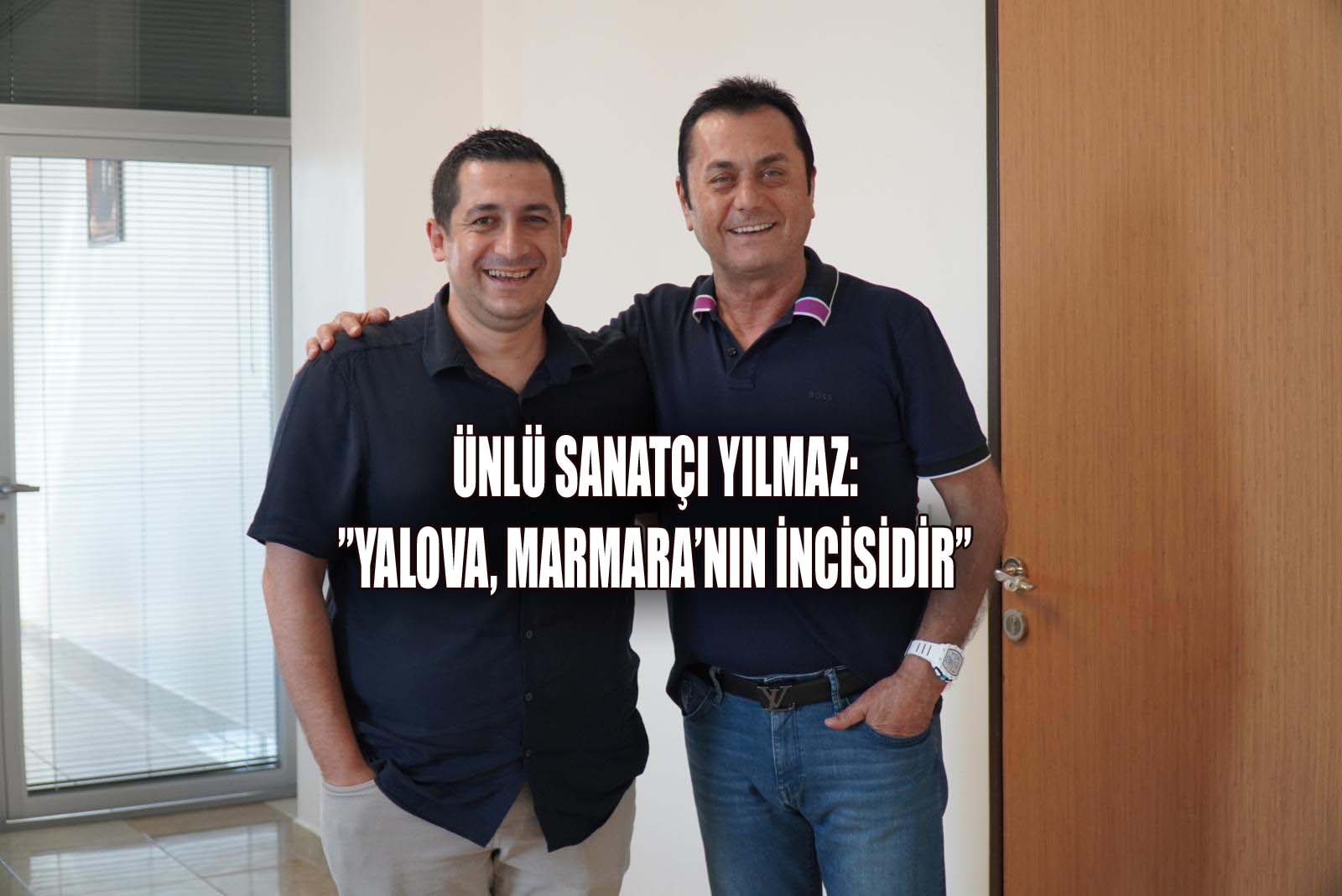 SANATÇI YILMAZ’DAN GAZETE AKKENT’E ÖZEL AÇIKLAMALAR