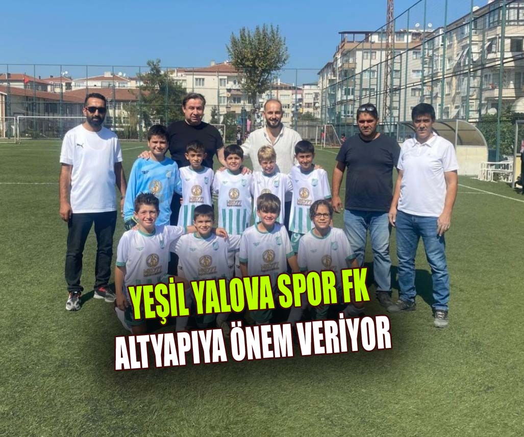 BAŞKAN ORUÇ:“GELECEĞİN YILDIZLARI YEŞİL YALOVA FK’DAN ÇIKACAK”