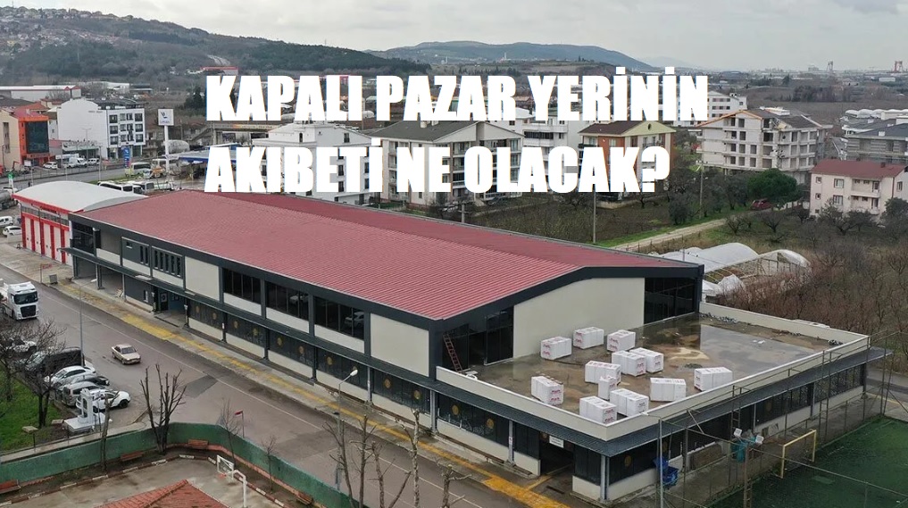 ALTINOVA’DA KAPALI PAZAR YERİ MERAK KONUSU OLDU!