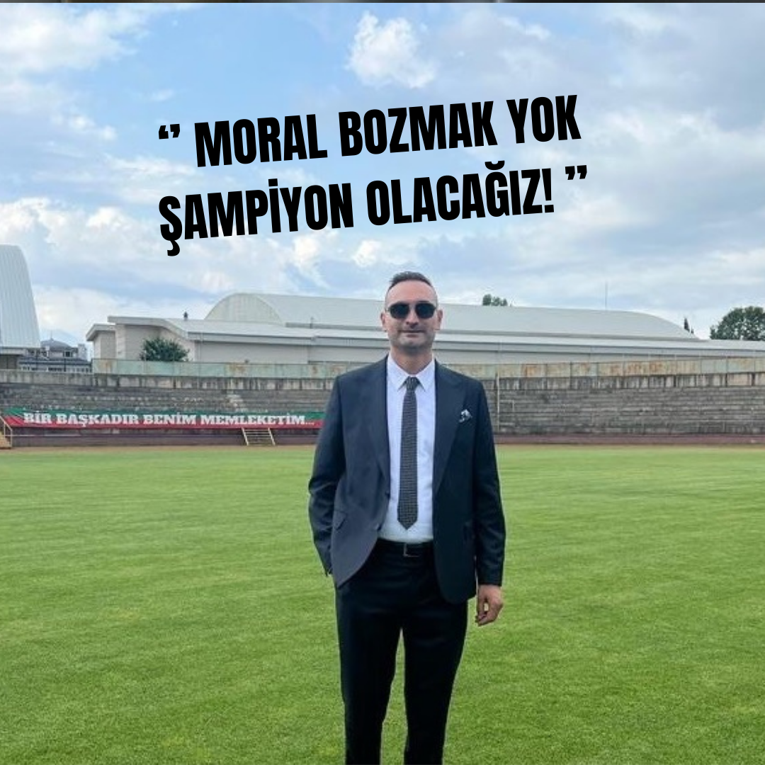 BAŞKAN ORUÇ:’’ SEZON SONU GÜLEN TARAF BİZ OLACAĞIZ’’