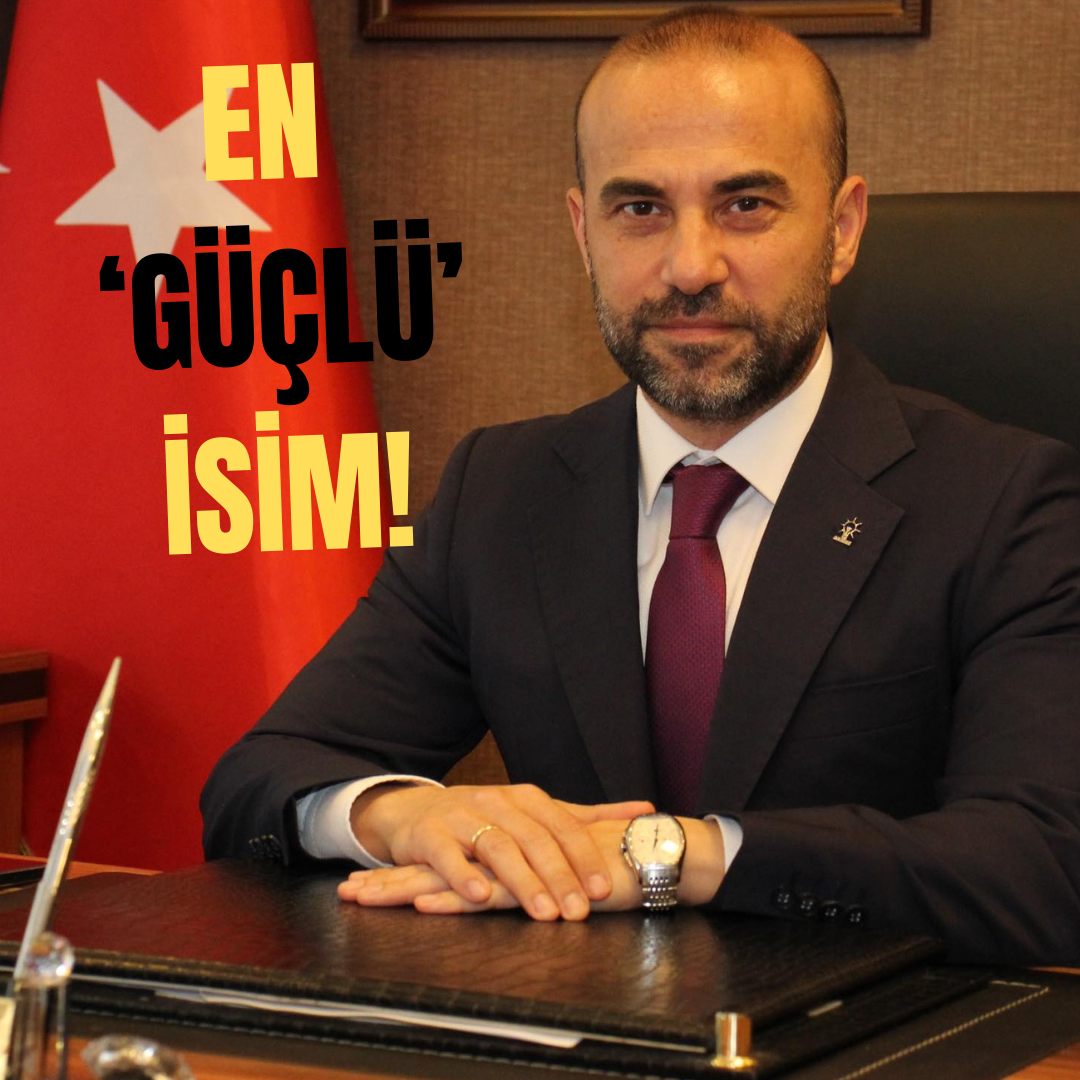 AK PARTİ‘DE ‘GÜÇLÜ’ İLE DEVAM EDİLMESİ BEKLENİYOR!