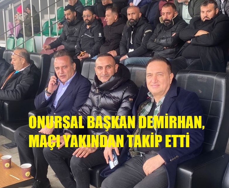BAŞKAN ORUÇ:”DEMİRHAN AİLESİ HER ZAMAN YANIMIZDADIR”