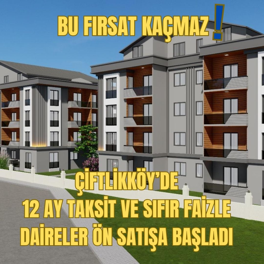 ÇİFTLİKKÖY’DE 2 MİLYON TL’YE DAİRE!