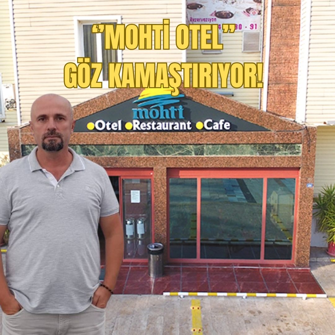 MOHTİ OTEL, VATANDAŞLARIN TERCİH NOKTASI OLMAYA DEVAM EDİYOR