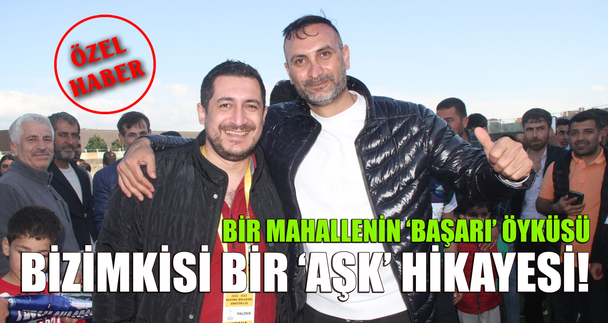 BAŞKAN ORUÇ:’’İNANDIK, BAŞARACAĞIZ’’