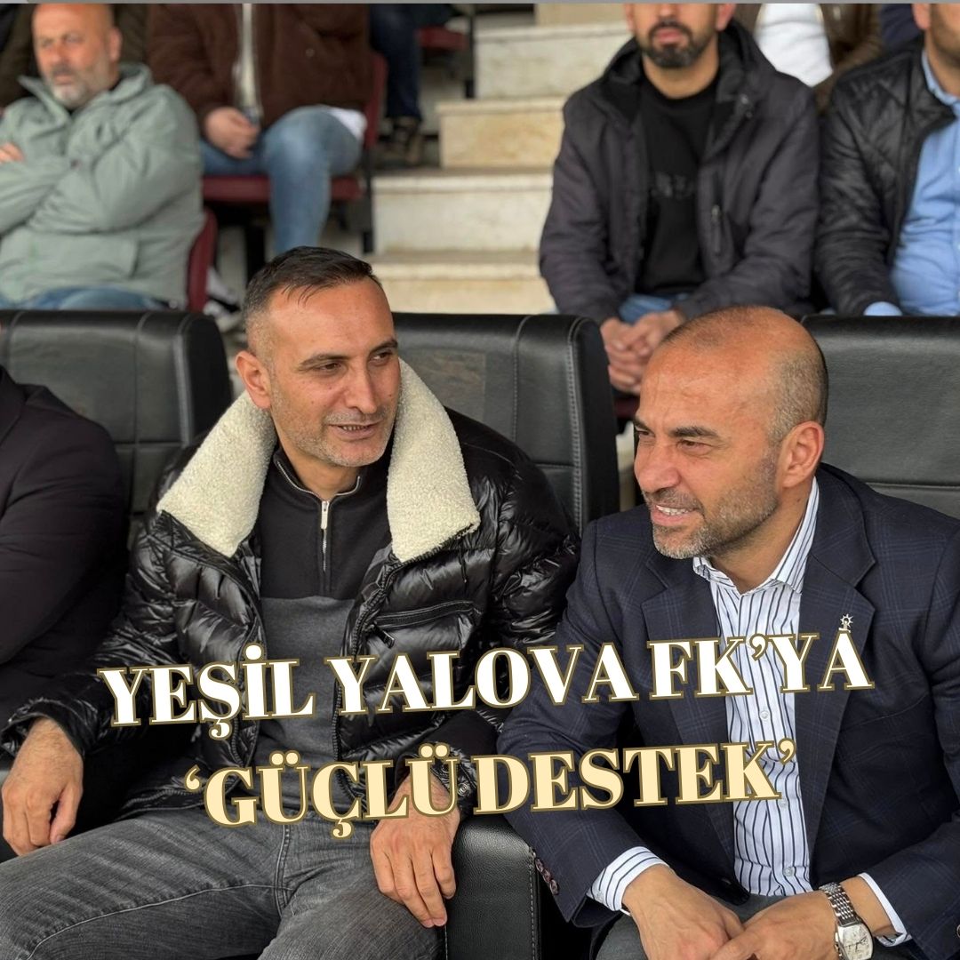 İL BAŞKANI GÜÇLÜ MAÇI YAKINDAN TAKİP ETTİ