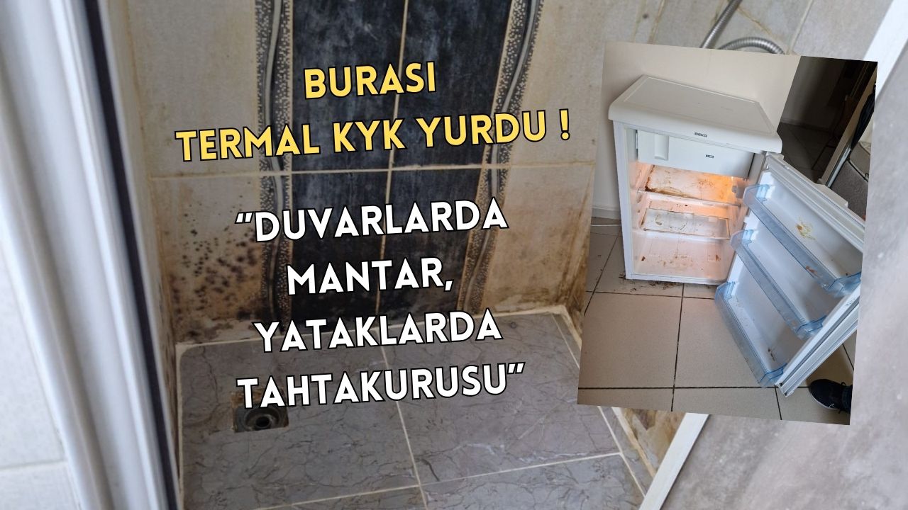 TERMAL KYK YURDU’NDA HİJYEN SKANDALI!