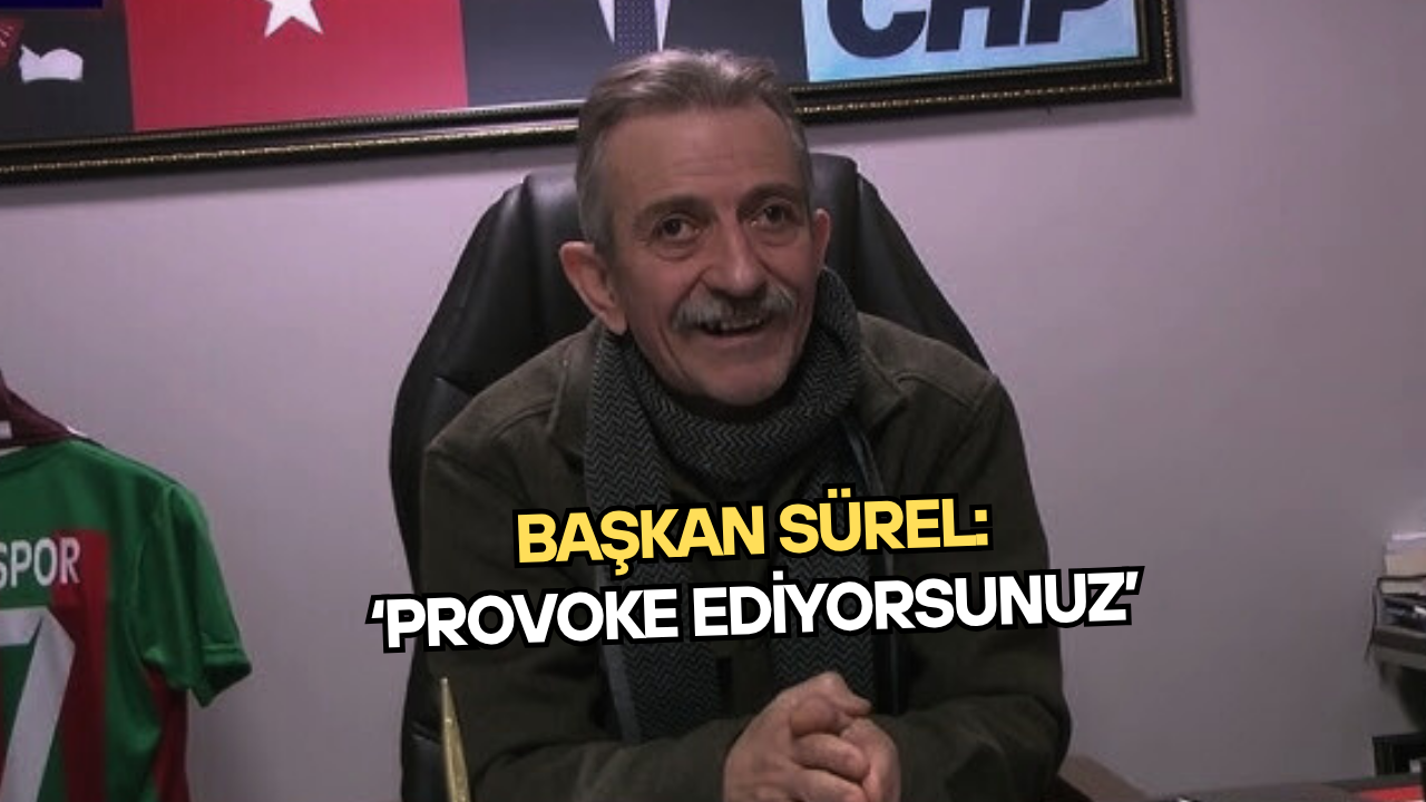 Sürel, özyılmaz’a yanıt verdi!