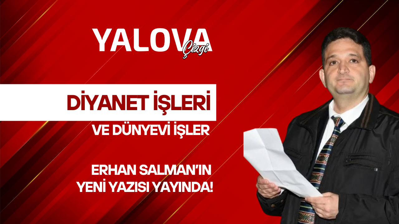 DİYANET İŞLERİ VE DÜNYEVİ İŞLER