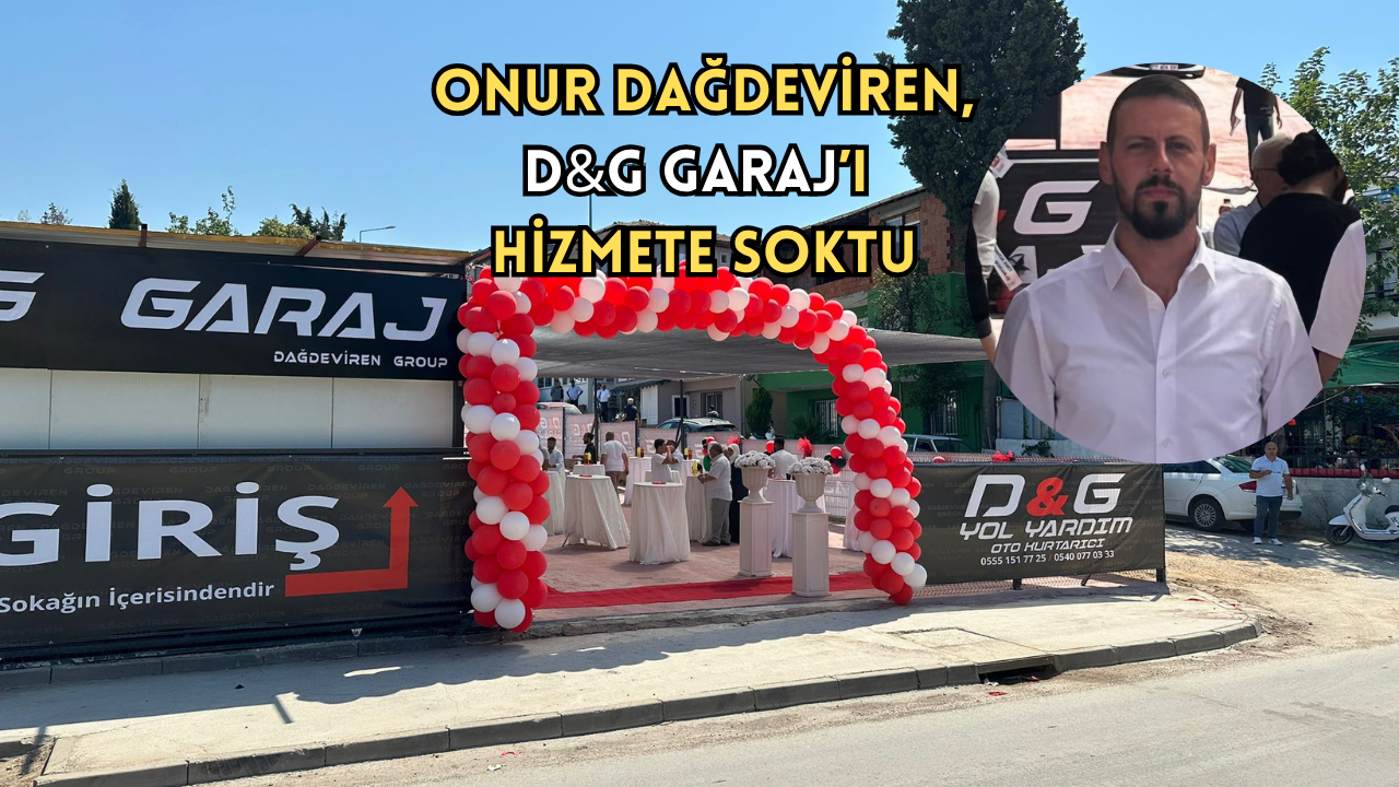 D&G GARAJ, YALOVA’DA HİZMETE GİRDİ!