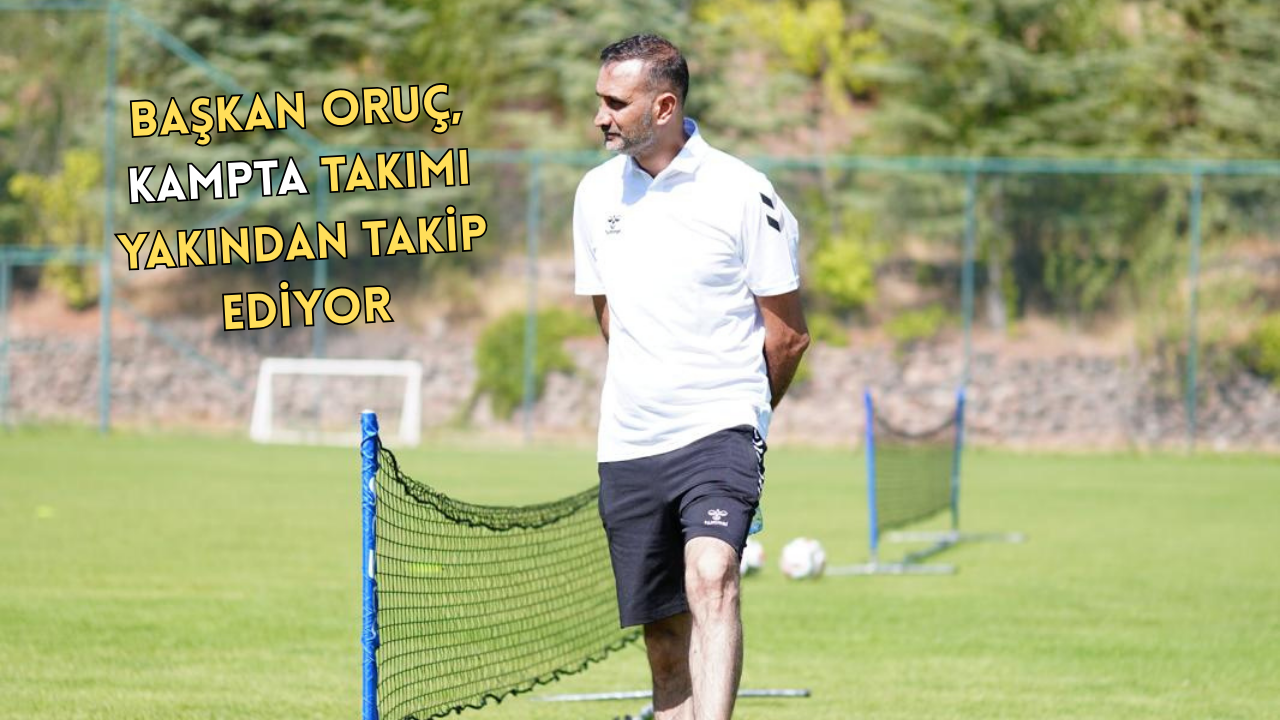 BAŞKAN ORUÇ:“TAKIMIMIZA GÜVENİMİZ TAM”