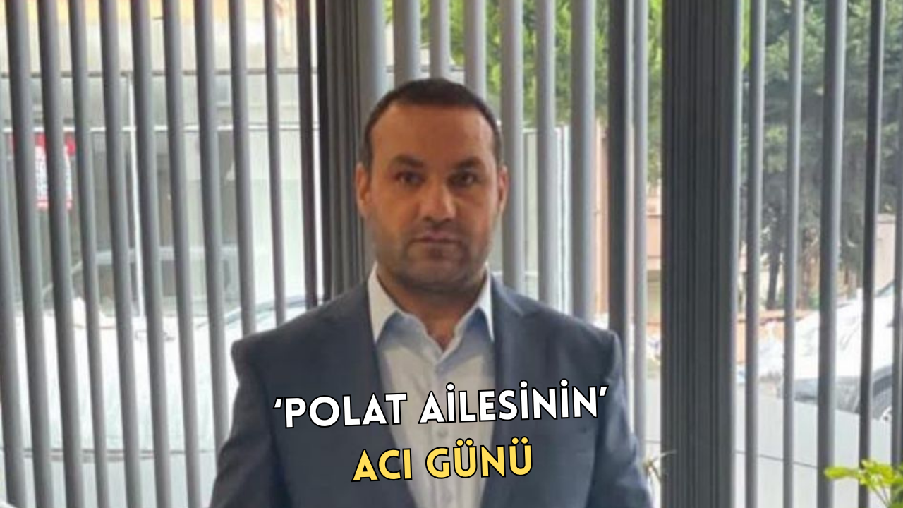 ÇİFTLİKKÖY AK PARTİ MECLİS ÜYESİ VE İŞ ADAMI TUNCAY POLAT’IN BABASI HAYATINI KAYBETTİ